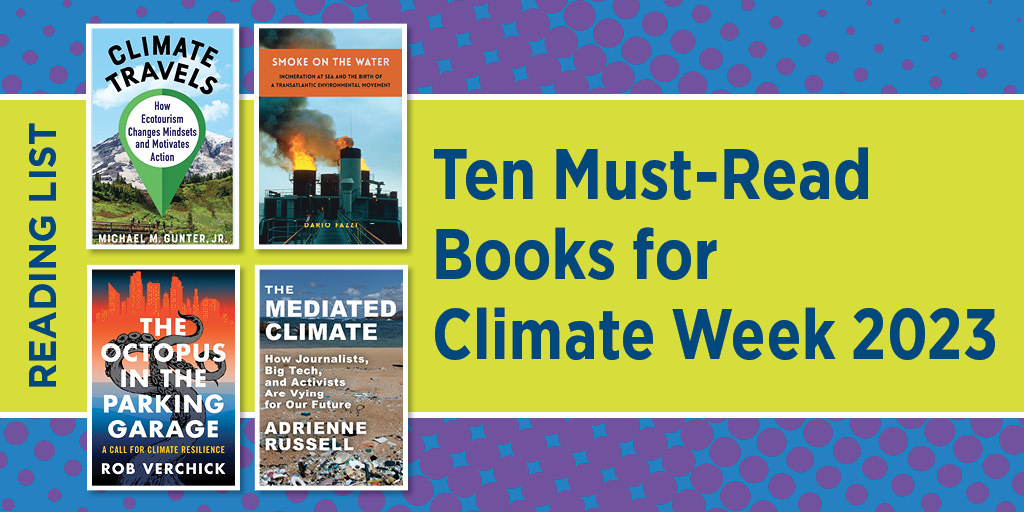 Ten MustRead Books for Climate Week 2023 Columbia University Press Blog