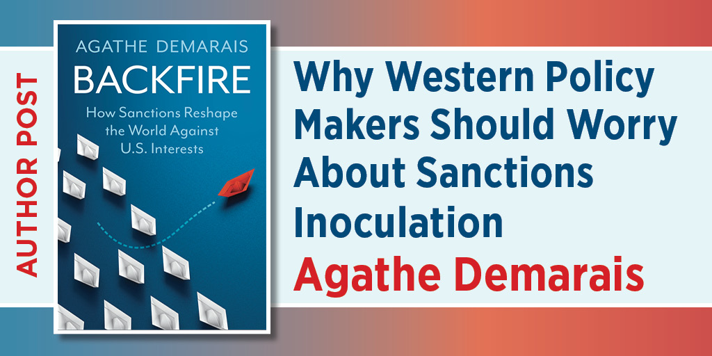 Promotional image for Why Western Policy Makers Should Worry About Sanctions Inoculation Agathe Demarais it features the cover to Backfire.