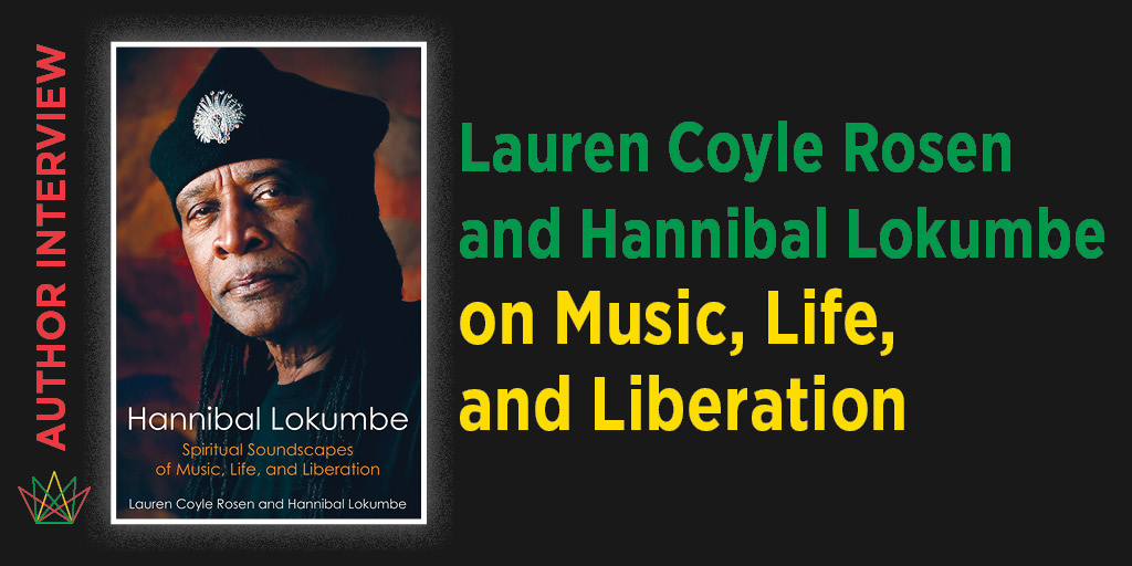 Author Interview Lauren Coyle Rosen and Hannibal Lokumber on Music, Life, and Liberation.