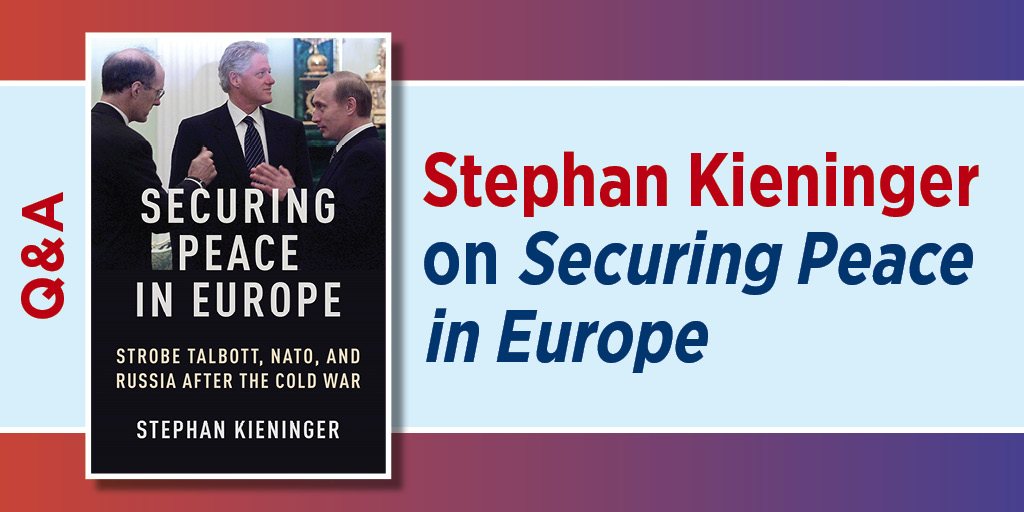 Author Post: Stephan Kieninger on Securing Peace in Europe. It includes and image of the book's cover.