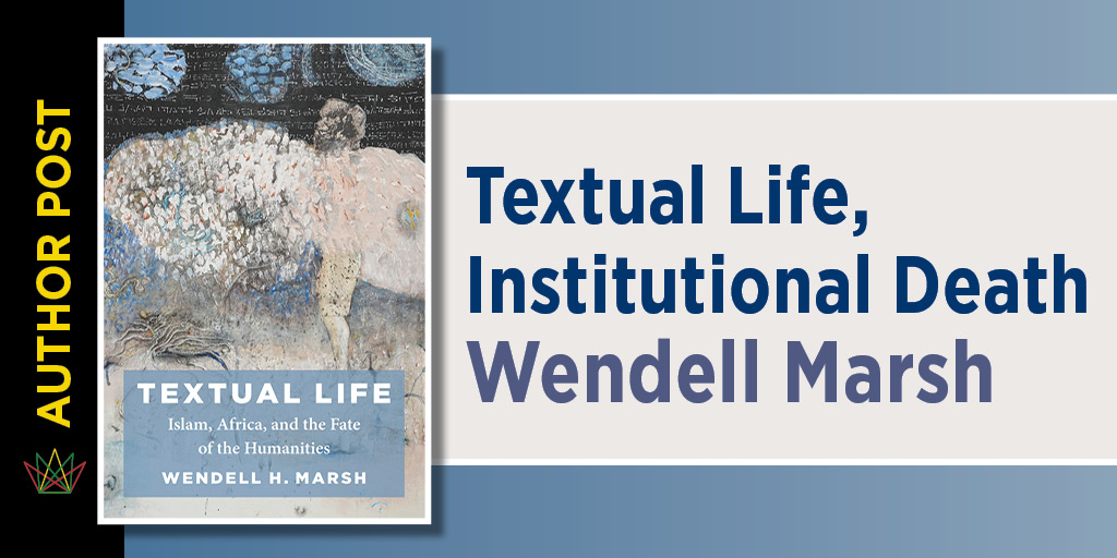 Author Post. Textual Life Wendell Marsh. It includes the cover of Textual Life: Islam, Africa, and the Fate of the Humanities