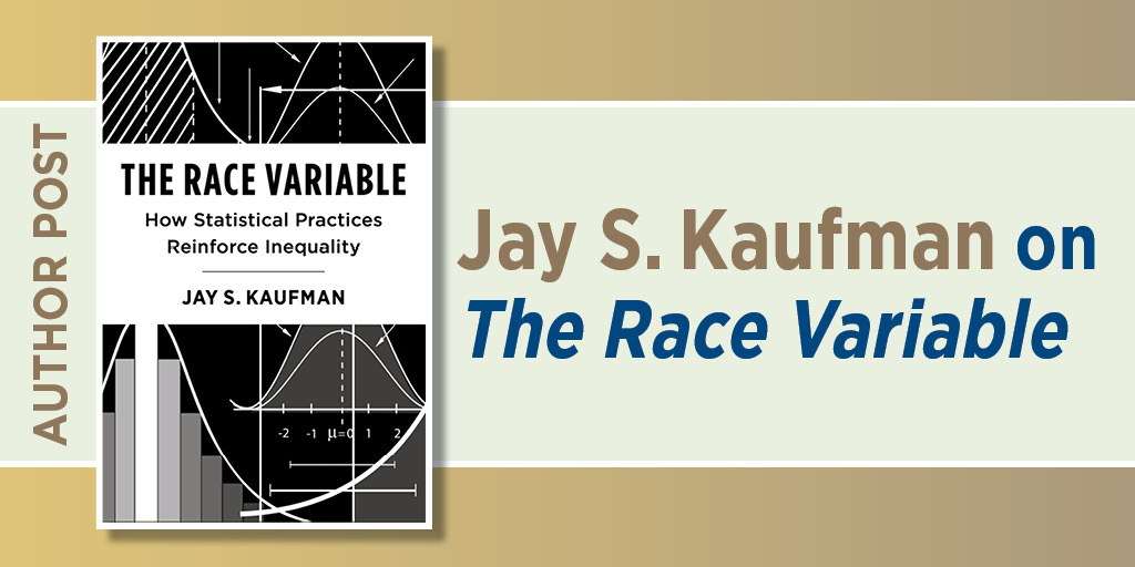 Blog graphic announcing a new Author Post: Jay S. Kaufman on The Race Variable. It includes the book's cover.